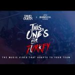 David Guetta ft. Zara Larsson – This One’s For You Turkey (UEFA EURO 2016™ Official Song)