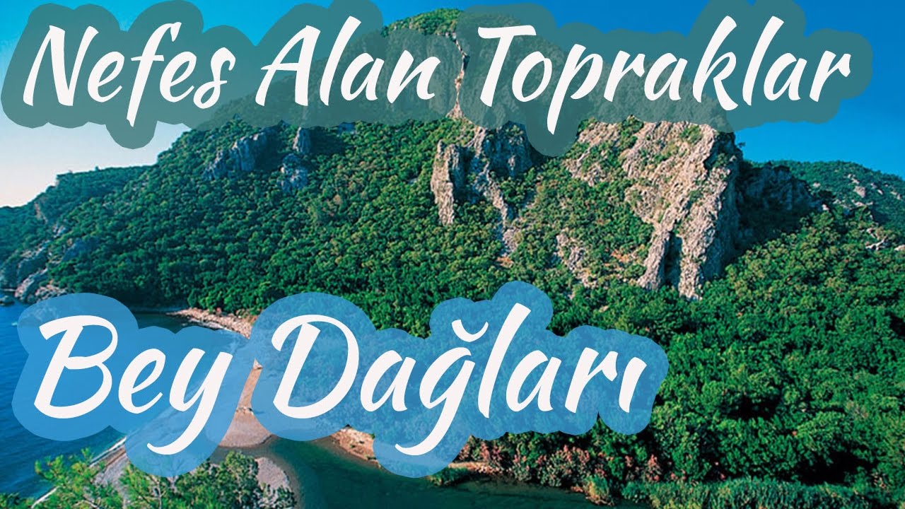 Nefes Alan Topraklar Bey Dağları Türkinfo
