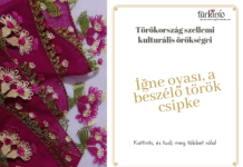 Törökország szellemi kulturális örökségei – İğne oyası, a beszélő török csipke