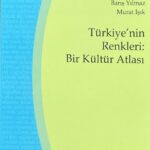 Türkiye’nin Renkleri: Bir Kültür Atlası
