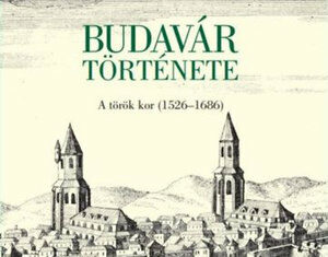 Budavár története – A török kor (1526-1686)