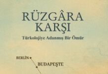Yeni kitap: Rüzgara Karşı / Türkolojiye Adanmış Bir Ömür