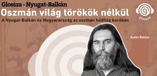 Glossza – Nyugat-Balkán 7.: Oszmán világ törökök nélkül