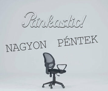 Pankastic – Nagyon péntek
